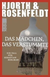Abbildung von: Das Mädchen, das verstummte - Rowohlt Taschenbuch