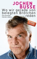 Cover: Wo wir gerade von belegten Br&ouml;tchen reden - Ullstein