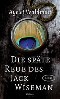 Abbildung von: Die späte Reue des Jack Wiseman - Zsolnay
