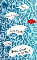 Cover: Der Fisch in der Streichholzschachtel - Deuticke