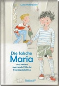 Cover: Die falsche Maria und weitere spannende F&auml;lle der Feiertagsdetektive - Pattloch Geschenkbuch