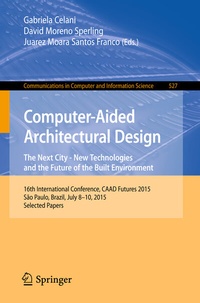 Abbildung von: Computer-Aided Architectural Design: The Next City - New Technologies and the Future of the Built Environment - Springer