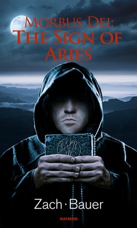 Abbildung von: Morbus Dei: The Sign of Aries - Haymon Verlag