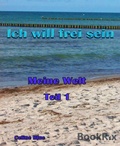 Cover: Meine Welt Teil 1 - BookRix