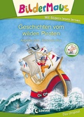 Cover: Bildermaus - Geschichten vom wilden Piraten - Loewe