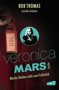 Cover: Veronica Mars - M&ouml;rder bleiben nicht zum Fr&uuml;hst&uuml;ck - Loewe