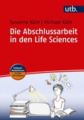 Cover: Die Abschlussarbeit in den Life Sciences - UTB