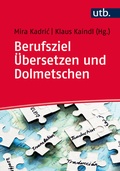 Cover: Berufsziel &Uuml;bersetzen und Dolmetschen - UTB