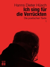 Enlarge image Cover: Ich sing für die Verrückten - Edition diá Bln