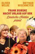 Cover: Frank Bsirske macht Urlaub auf Krk - Rowohlt Berlin