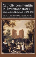 Cover: Catholic Communities in Protestant States - Manchester University Press