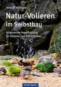 Abbildung von: Natur-Volieren im Selbstbau - Oertel u. Spörer