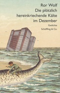 Cover: Die pl&ouml;tzlich hereinkriechende K&auml;lte im Dezember - Sch&ouml;ffling