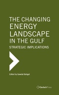 Cover: The Changing Energy Landscape in the Gulf: Strategic Implications - Gerlach Press