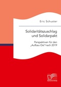 Cover: Solidaritaetszuschlag und Solidarpakt - Diplomica Verlag