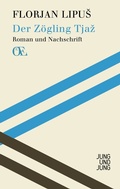 Cover: Der Z&ouml;gling Tjaz - Jung und Jung