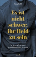 Cover: Es ist nicht schwer, ihr Held zu sein - Gerth Medien