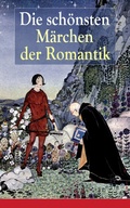 Cover: Die sch&ouml;nsten M&auml;rchen der Romantik - e-artnow