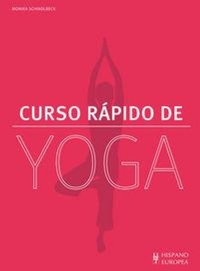 Abbildung von: Curso rápido de yoga - Editorial Hispano Europea S.A.