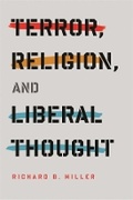 Cover: Terror, Religion, and Liberal Thought - Columbia University Press