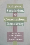 Cover: Religion, Secularism, and Constitutional Democracy - Columbia University Press