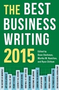Cover: The Best Business Writing 2015 - Columbia University Press