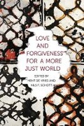 Cover: Love and Forgiveness for a More Just World - Columbia University Press
