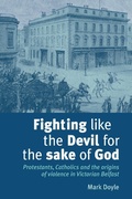 Cover: Fighting Like the Devil for the Sake of God - Manchester University Press