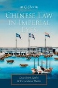 Cover: Chinese Law in Imperial Eyes - Columbia University Press