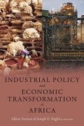 Cover: Industrial Policy and Economic Transformation in Africa - Columbia University Press