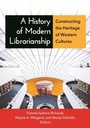 Cover: A History of Modern Librarianship - Libraries Unlimited Inc