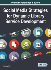 Abbildung von: Social Media Strategies for Dynamic Library Service Development - Idea Group,U.S.