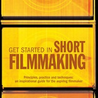 Enlarge image Cover: Get Started in Short Filmmaking - Methuen Drama