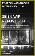 Cover: Seien wir realistisch - Diaphanes