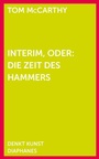 Cover: Interim, oder: Die Zeit des Hammers - Diaphanes