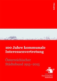 Abbildung von: 100 Jahre kommunale Interessenvertretung - Böhlau