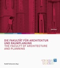 Cover: Die Fakult&auml;t f&uuml;r Architektur und Raumplanung / The Faculty of Architecture and Planning - B&ouml;hlau