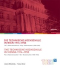 Cover: Die Technische Hochschule in Wien 1914-1955 / The Technische Hochschule in Vienna 1914-1955 - B&ouml;hlau