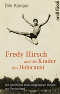 Cover: Fredy Hirsch und die Kinder des Holocaust - Orell F&uuml;ssli Verlag