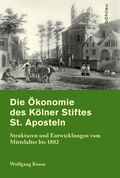 Cover: Die &Ouml;konomie des K&ouml;lner Stifts St. Aposteln - B&ouml;hlau