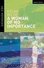 Cover: A Woman of No Importance - Methuen Drama