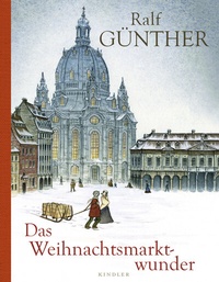 Abbildung von: Das Weihnachtsmarktwunder - Kindler