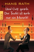 Cover: Und Gott sprach: Der Teufel ist auch nur ein Mensch! - Rowohlt Taschenbuch