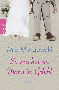 Abbildung von: So was hat ein Mann im Gefühl - Rowohlt Taschenbuch