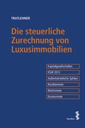 Cover: Die steuerliche Zurechnung von Luxusimmobilien - Facultas
