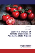 Cover: Economic analysis of tomato production in Adamawa state, Nigeria - LAP Lambert Academic Publishing