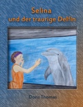 Cover: Selina und der traurige Delfin - BoD - Books on Demand