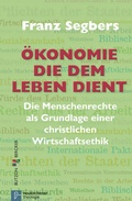 Cover: &Ouml;konomie, die dem Leben dient - Vandenhoeck & Ruprecht