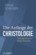 Abbildung von: Die Anfänge der Christologie - Vandenhoeck & Ruprecht