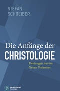 Abbildung von: Die Anfänge der Christologie - Vandenhoeck & Ruprecht